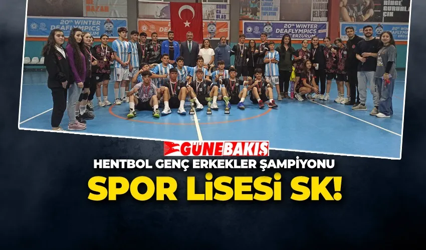 Hentbol Genç Erkekler Şampiyonu Spor Lisesi SK!