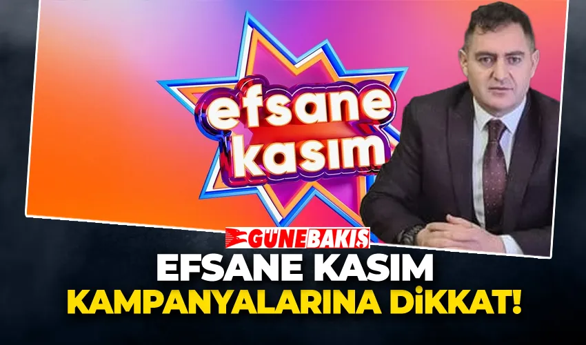 Efsane Kasım Kampanyalarına Dikkat! 