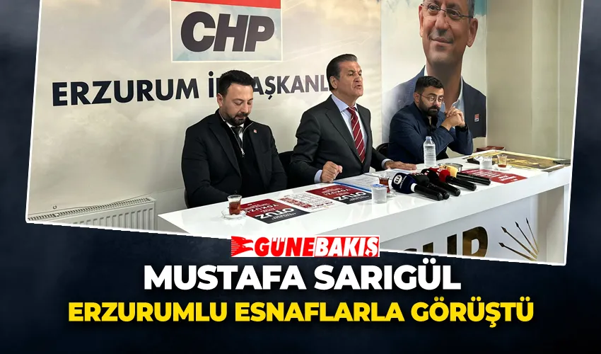 Mustafa Sarıgül, Erzurumlu Esnaflarla Görüştü 