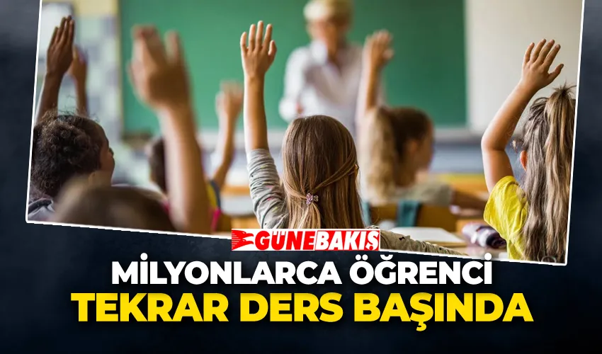 Milyonlarca Öğrenci Tekrar Ders Başında 