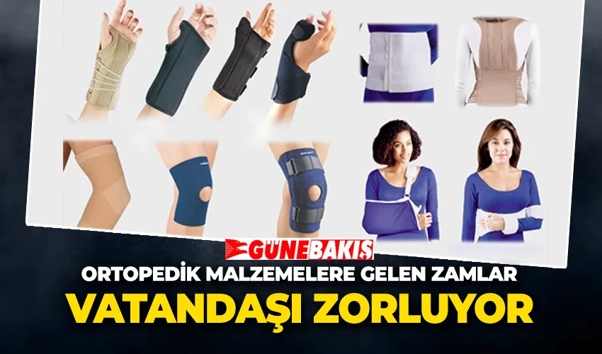 Ortopedik Malzemelere Gelen Zamlar Vatandaşı Zorluyor