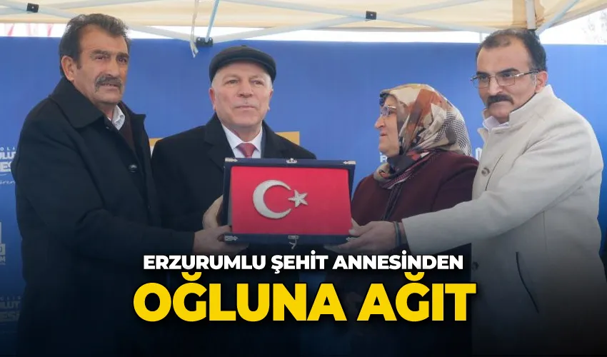 Erzurumlu şehit annesinden oğluna ağıt