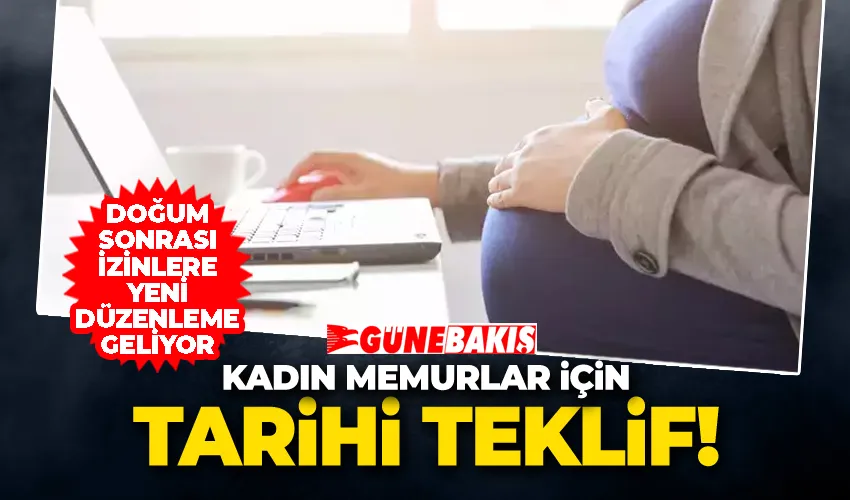 Kadın Memurlar İçin Tarihi Teklif! 