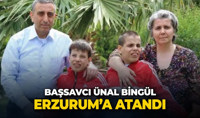 Başsavcı Ünal Bingül Erzurum’a atandı