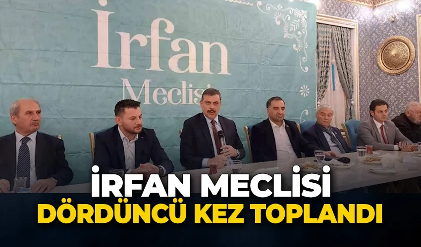 İrfan Meclisi dördüncü kez toplandı