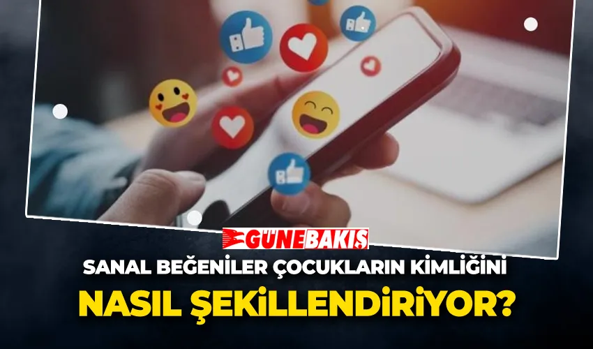 Sanal Beğeniler Çocukların Kimliğini Nasıl Şekillendiriyor?