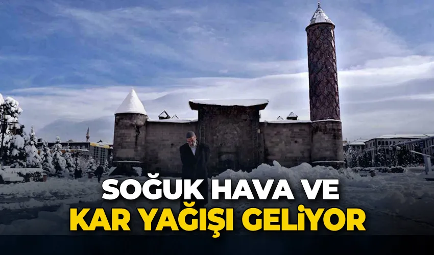 Soğuk hava ve kar yağışı geliyor