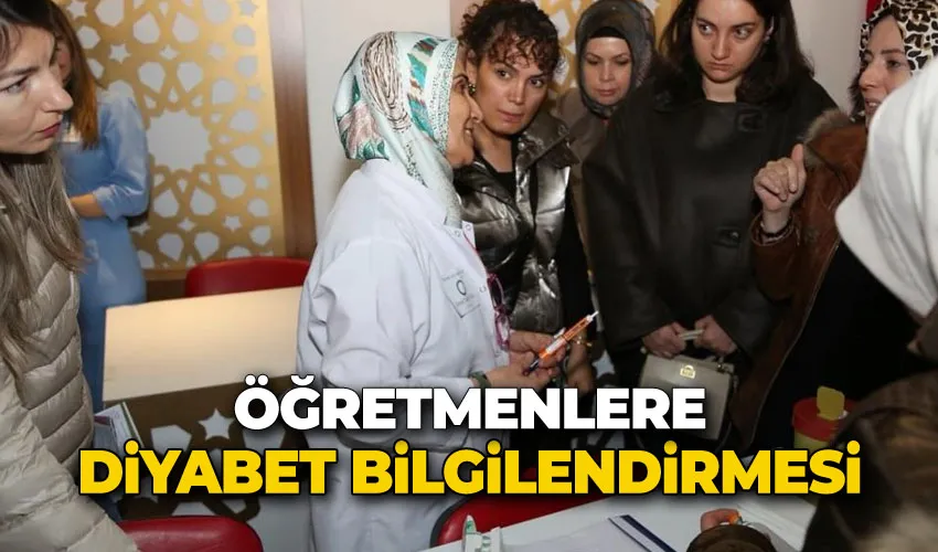 Öğretmenlere diyabet bilgilendirmesi