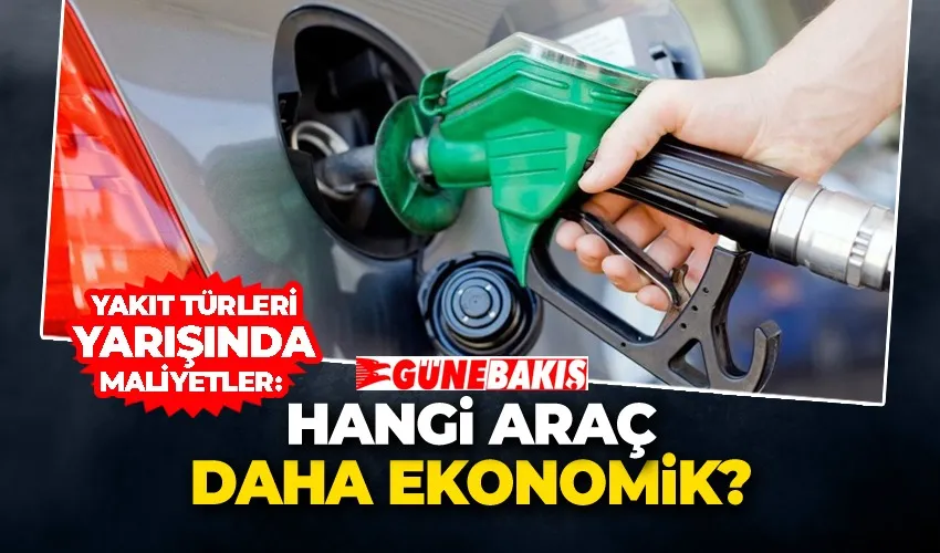 Yakıt Türleri Yarışında Maliyetler: Hangi Araç Daha Ekonomik?