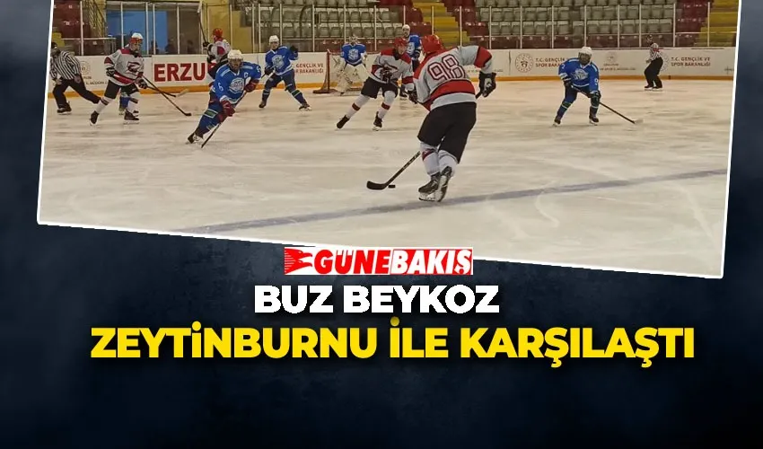 Buz Beykoz Zeytinburnu ile Karşılaştı