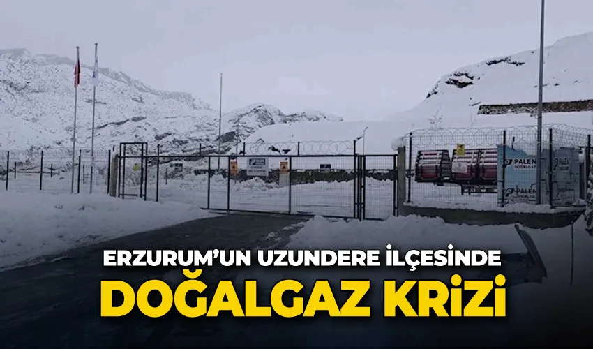 Erzurum’un Uzundere ilçesinde doğalgaz krizi