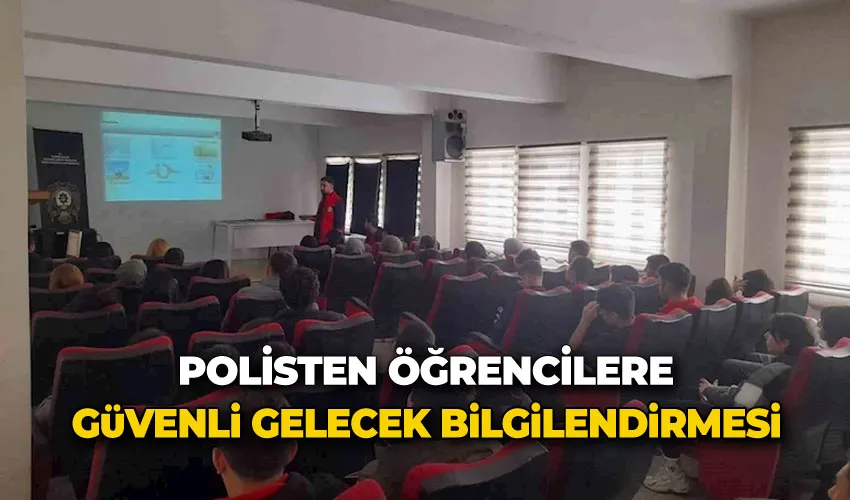 Polisten öğrencilere güvenli gelecek bilgilendirmesi