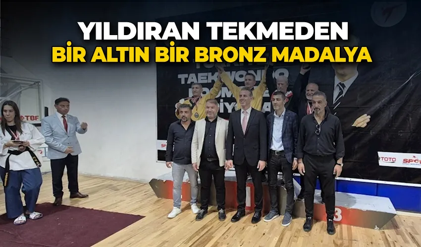 Yıldıran tekmeden bir altın bir bronz madalya