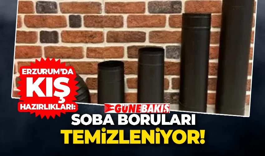 Erzurum’da Kış Hazırlıkları: Soba Boruları Temizleniyor