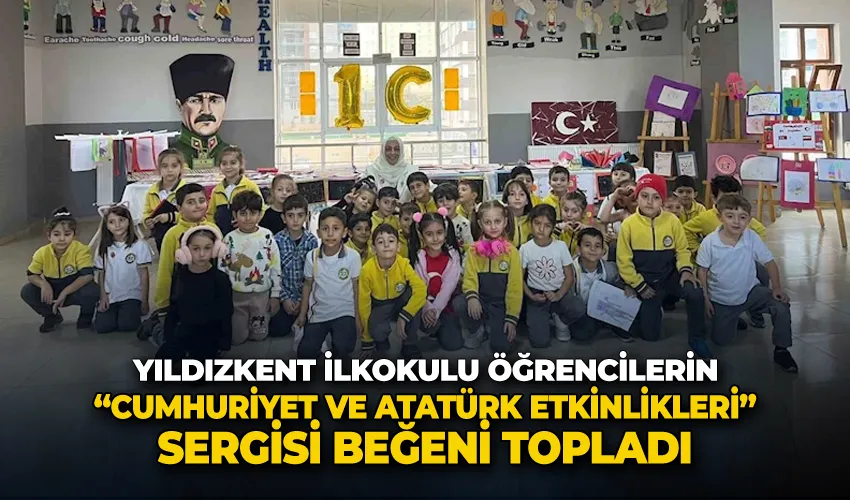 Yıldızkent İlkokulu öğrencilerin ‘Cumhuriyet ve Atatürk etkinlikleri” sergisi beğeni topladı