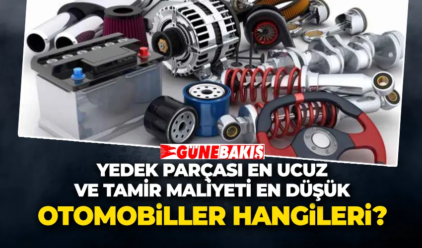 Yedek Parçası En Ucuz ve Tamir Maliyeti En Düşük Otomobiller Hangileri? 