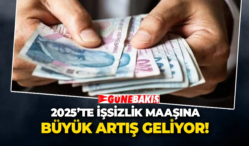 2025’te İşsizlik Maaşına Büyük Artış Geliyor