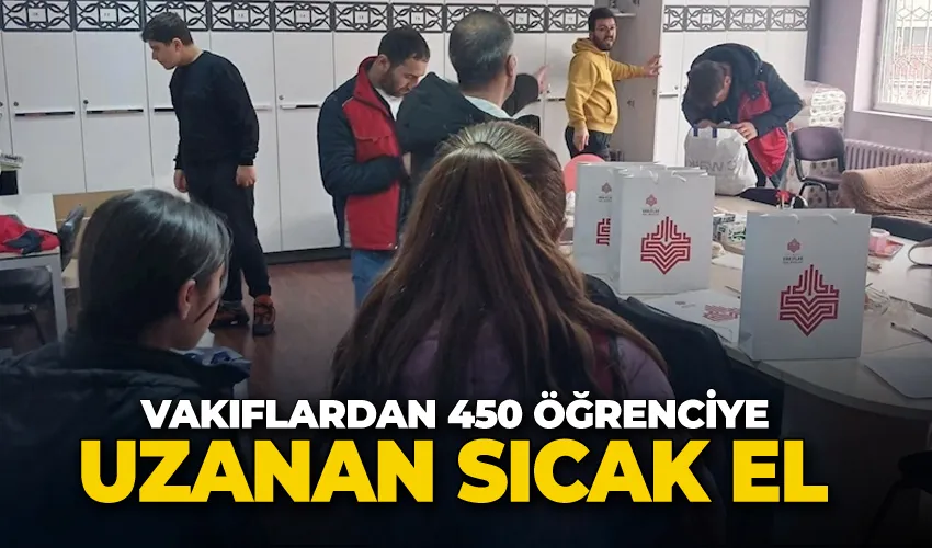 Vakıflardan 450 öğrenciye uzanan sıcak el