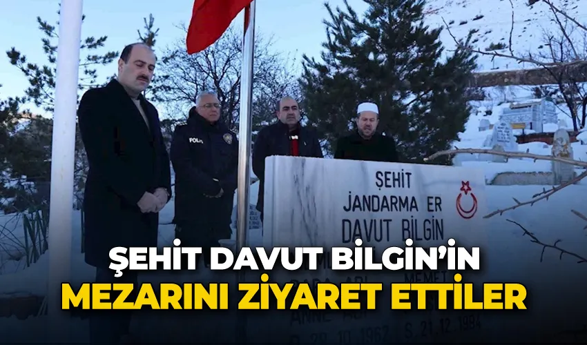 Şehit Davut Bilgin’in mezarını ziyaret ettiler