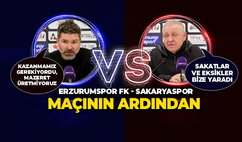 Erzurumspor FK - Sakaryaspor maçının ardından