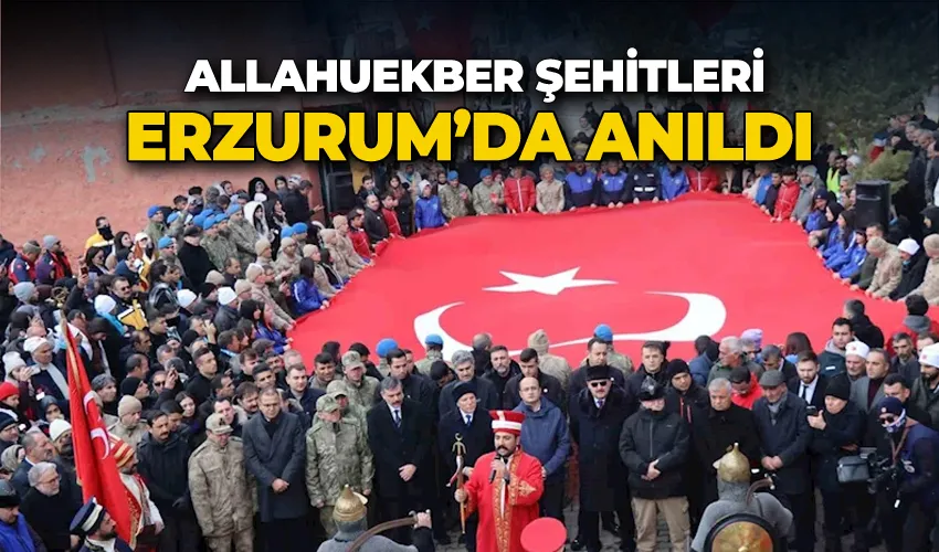 Allahuekber Şehitleri Erzurum’da anıldı