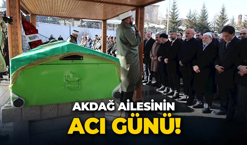 Akdağ ailesinin acı günü