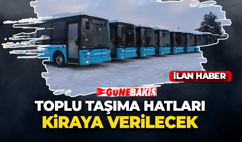 Toplu taşıma hatları kiraya verilecek