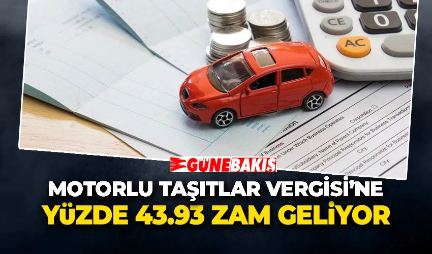 Motorlu Taşıtlar Vergisi’ne Yüzde 43.93 Zam Geliyor