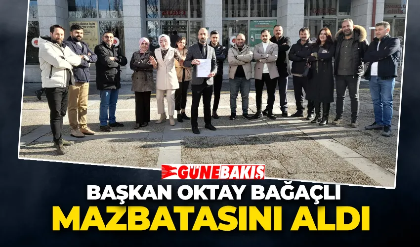 Başkan Oktay Bağaçlı Mazbatasını Aldı