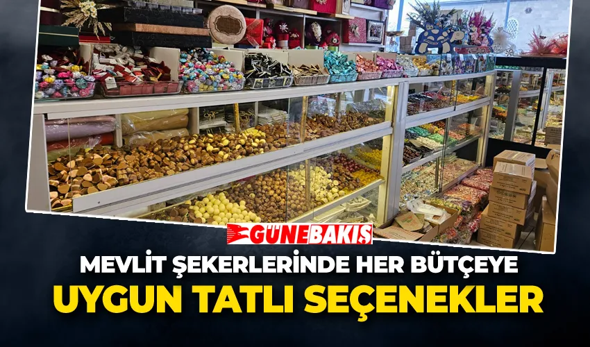 Mevlit Şekerlerinde Her Bütçeye Uygun Tatlı Seçenekler 