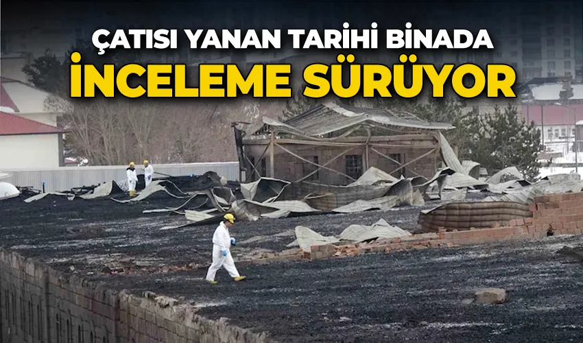 Çatısı yanan tarihi binada inceleme