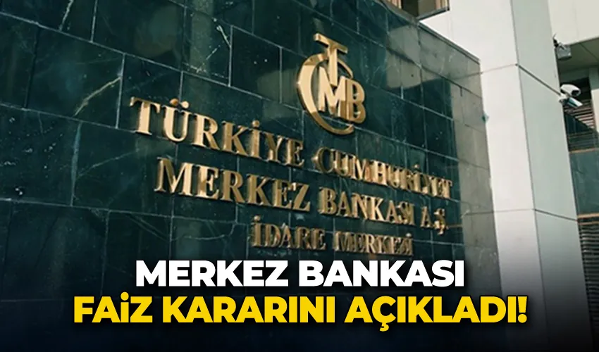 Merkez Bankası faiz kararını açıkladı!