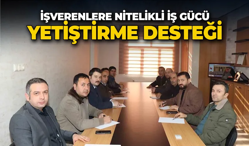 İşverenlere nitelikli iş gücü yetiştirme desteği