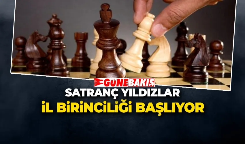 Satranç Yıldızlar İl Birinciliği Başlıyor