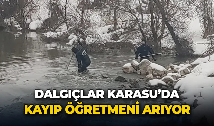 Dalgıçlar Karasu’da kayıp öğretmeni arıyor