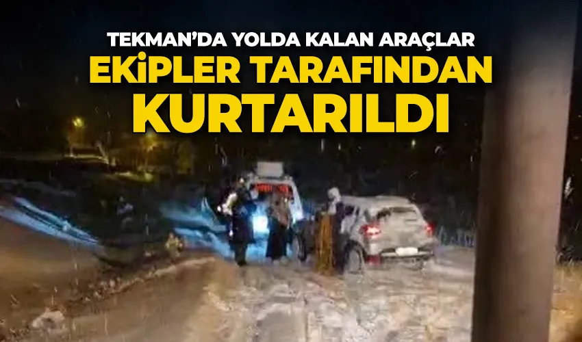 Tekman’da yolda kalan araçlar ekipler tarafından kurtarıldı