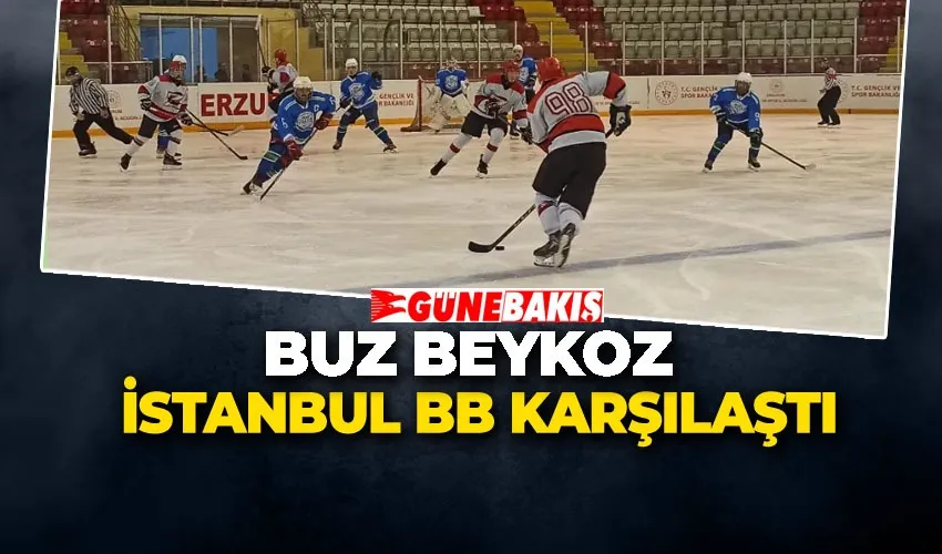 Buz Beykoz İstanbul BB Karşılaştı