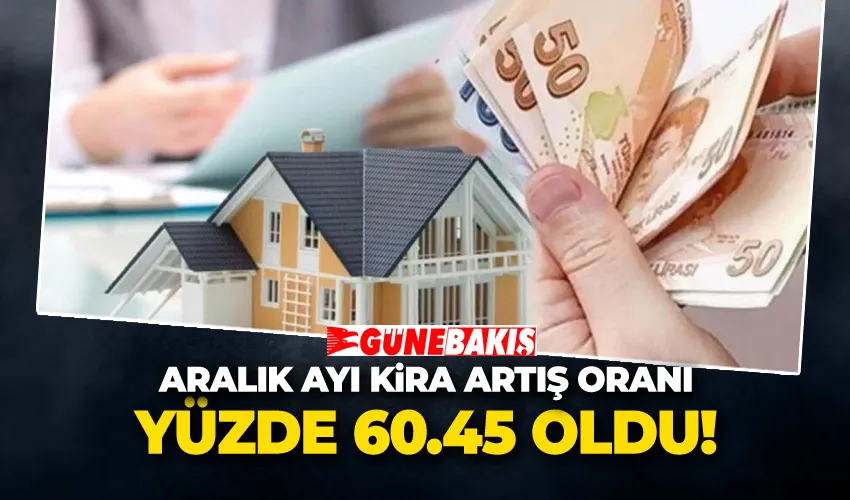 Aralık Ayı Kira Artış Oranı Yüzde 60.45 Oldu