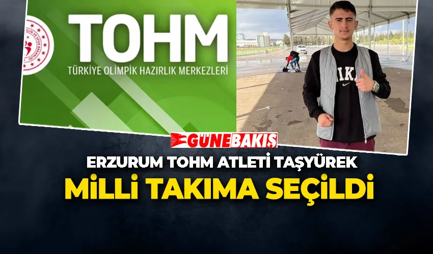 Erzurum TOHM Atleti Taşyürek Milli Takıma Seçildi