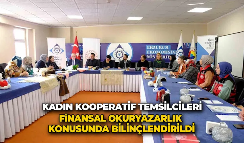 Kadın kooperatif temsilcileri finansal okuryazarlık konusunda bilinçlendirildi