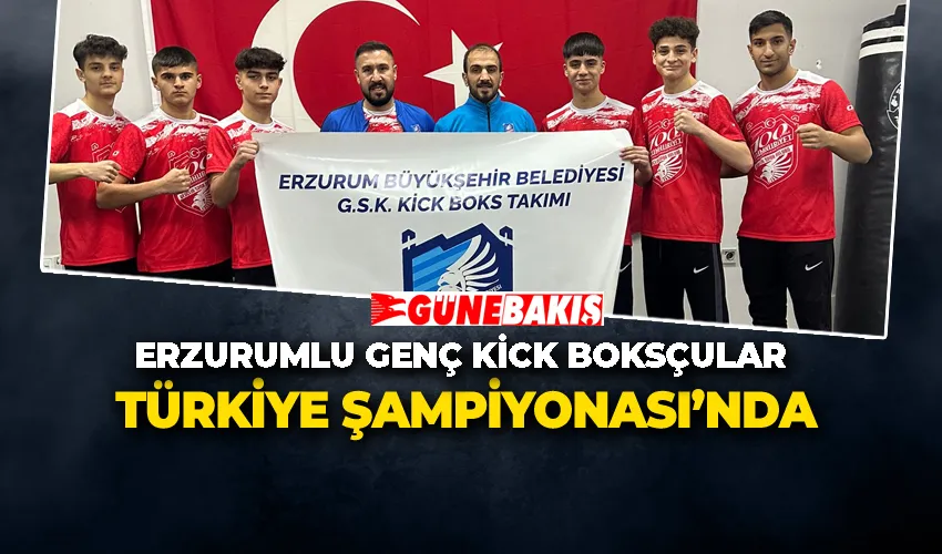 Erzurumlu Genç Kick Boksçular Türkiye Şampiyonası’nda
