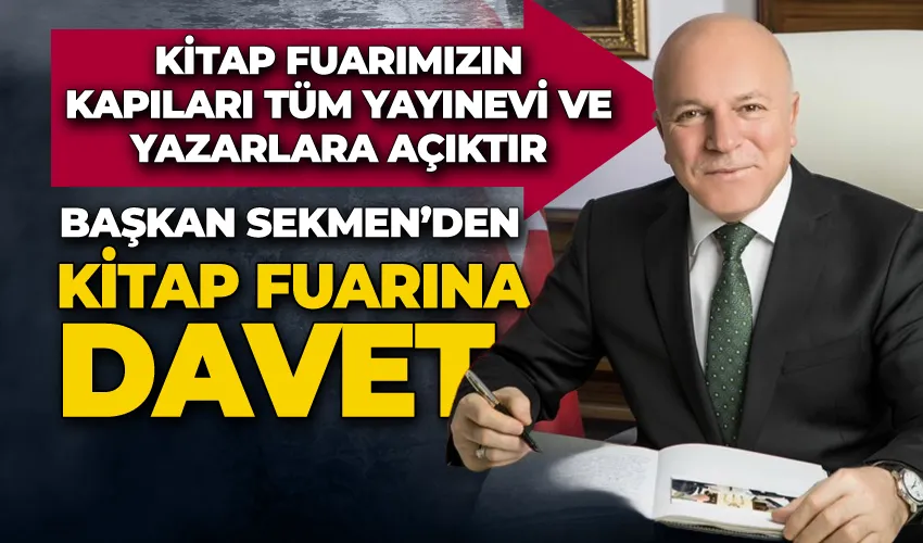 Başkan Sekmen: “Kitap fuarımızın kapıları tüm yayınevi ve yazarlara açıktır”