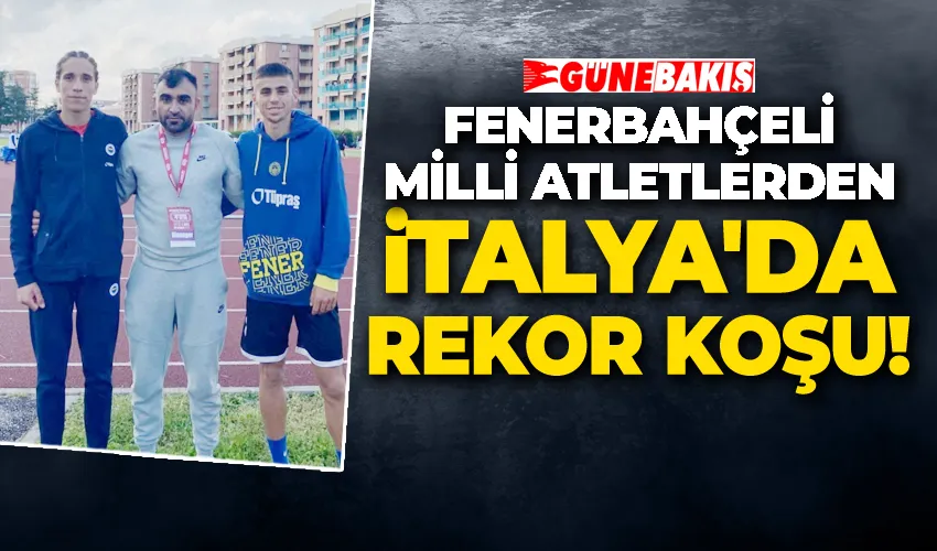 Fenerbahçeli Milli Atletlerden İtalya