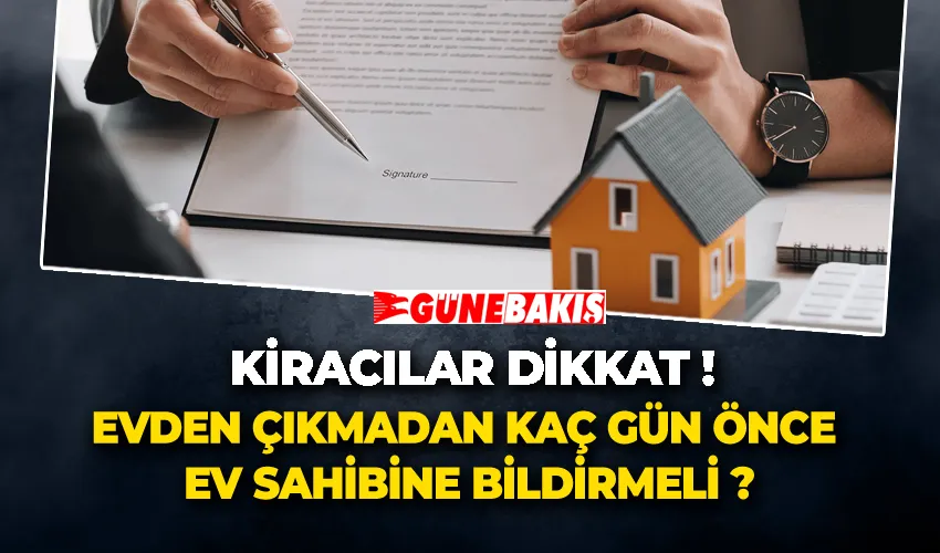 Kiracılar, ev sahiplerine evden çıkacaklarını en az kaç gün önce bildirmelidir?