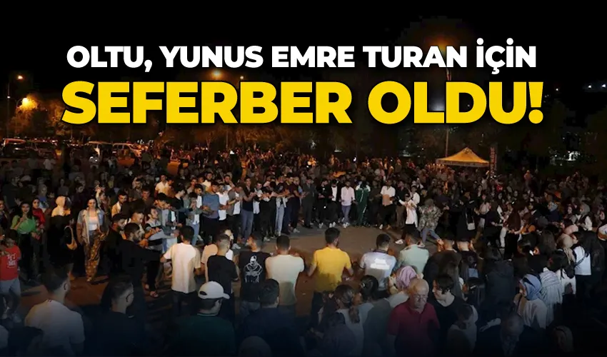 Oltu, Yunus Emre Turan için seferber oldu