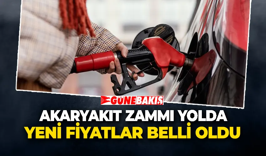 Akaryakıt Zammı Yolda, Yeni Fiyatlar Belli Oldu