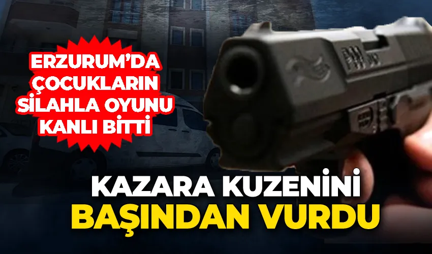 Erzurum’da kuzenini kaza kurşunuyla vurdu