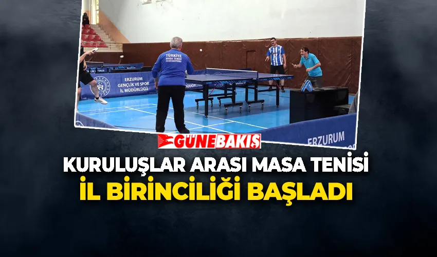 Kuruluşlar Arası Masa Tenisi İl Birinciliği Başladı