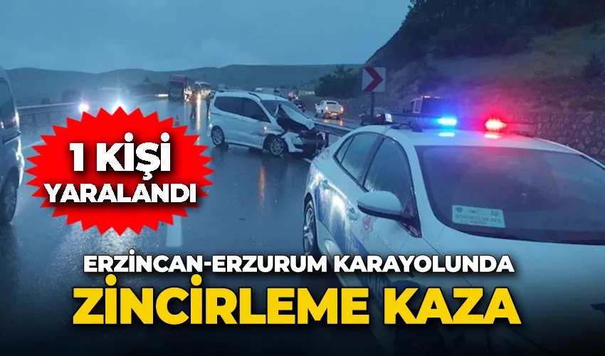 Erzincan-Erzurum karayolunda zincirleme kaza: 1 yaralı