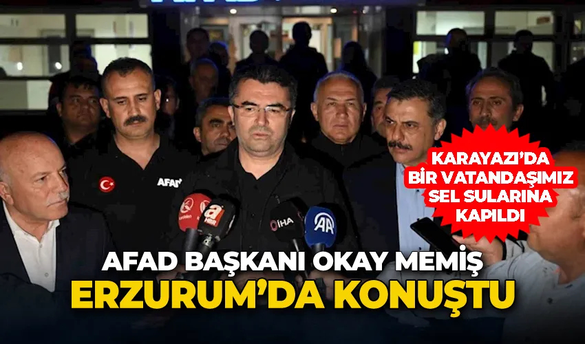 AFAD Başkanı Okay Memiş: “111 iş makinesiyle tüm riskli dereleri ıslah edeceğiz”